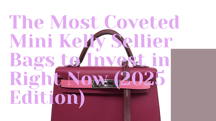 The Most Coveted Mini Kelly Sellier Bags to Invest in Right Now (2025 Edition)